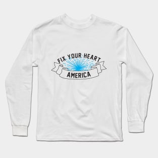 fix your heart america Long Sleeve T-Shirt